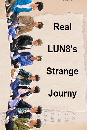 Real! LUN8’s Strange Journey